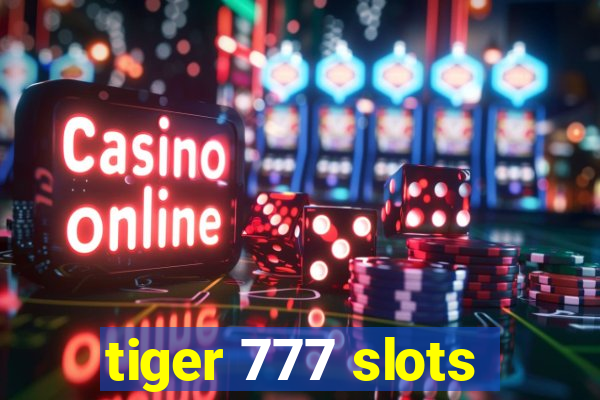 tiger 777 slots